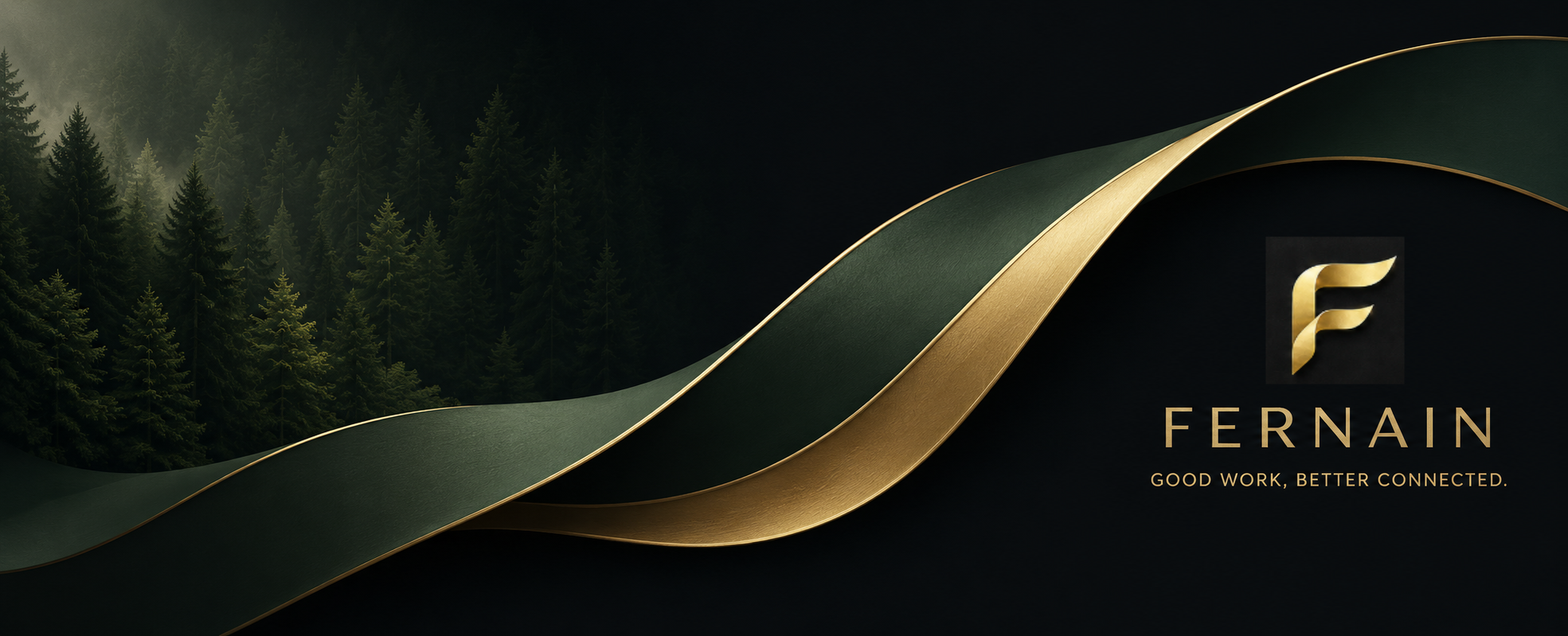Fernain green and gold ribbon over an evergreen landscape with the message Good work, better connected.